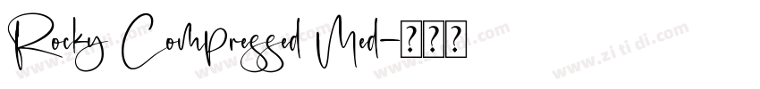Rocky Compressed Med字体转换